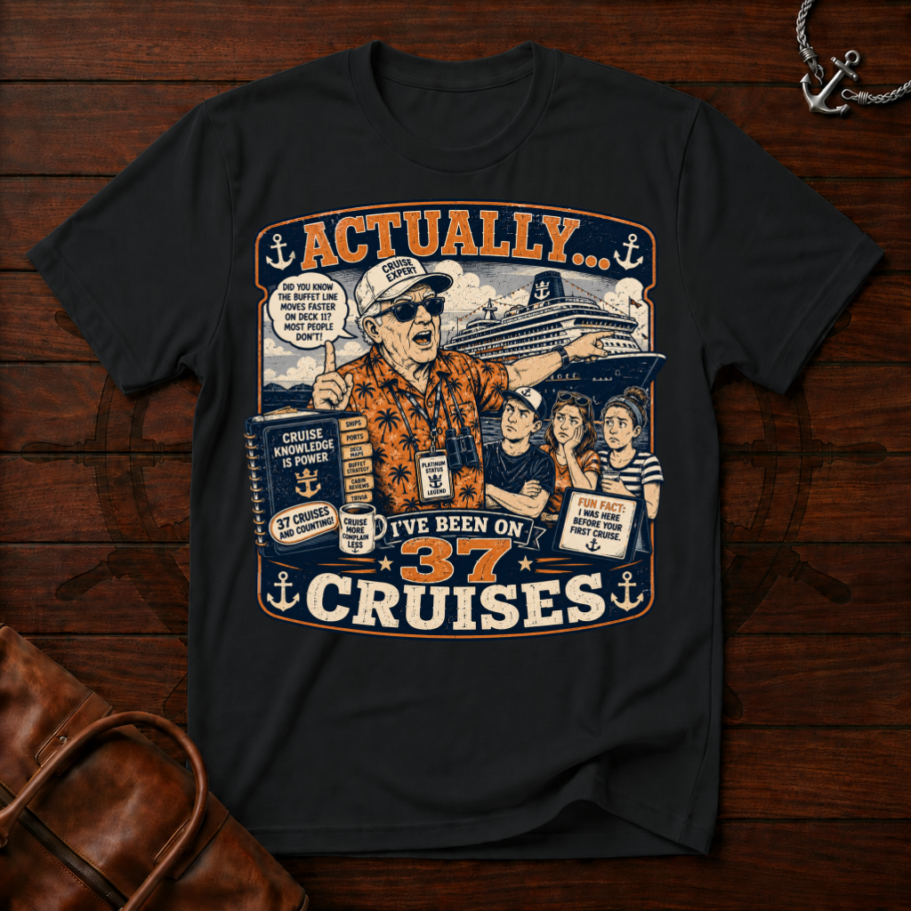 Been On 37 Cruises T-Shirt