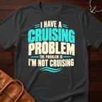 Cruising Problem T-Shirt
