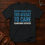 Too Afloat to Care T-Shirt