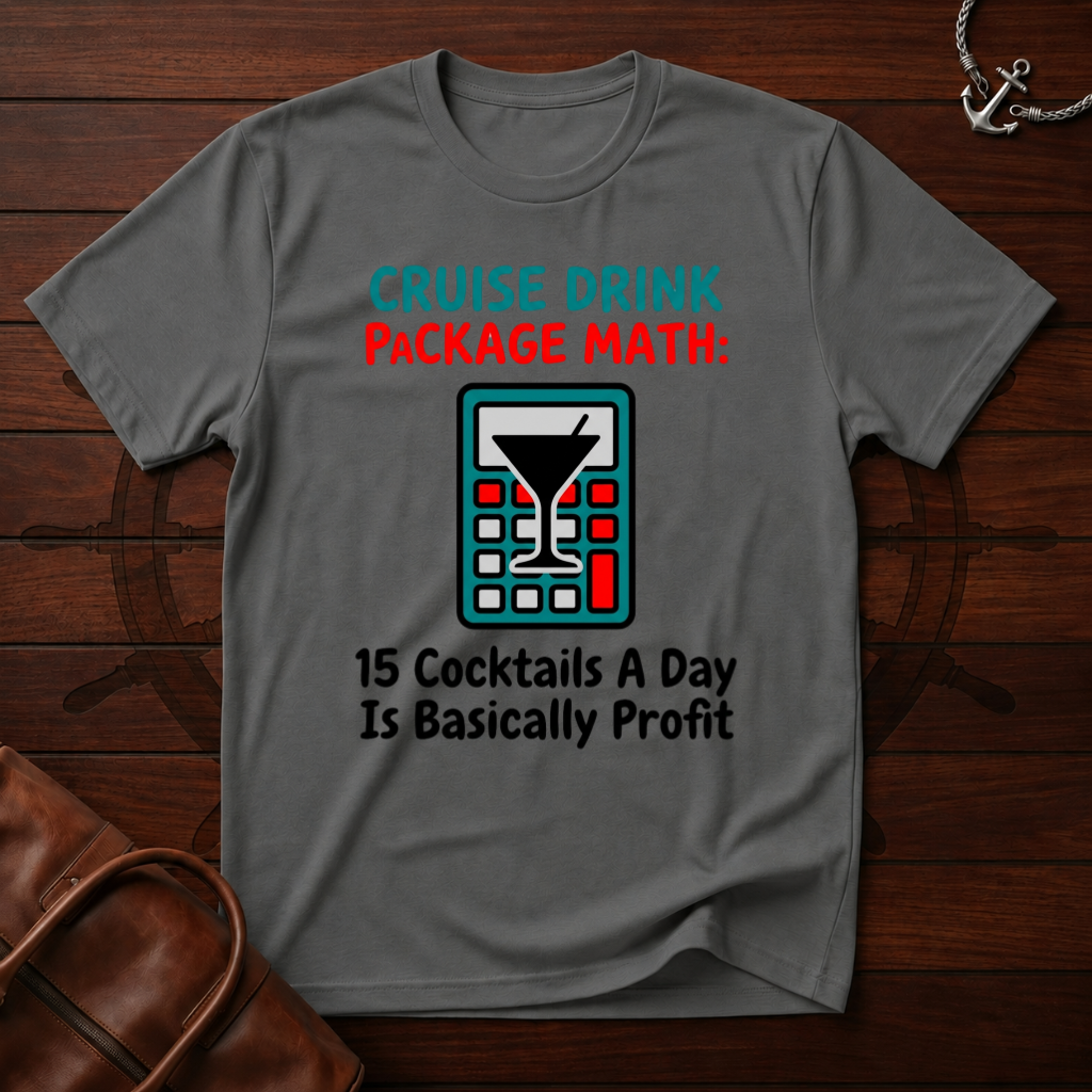 Cruise Drink Package Math T-Shirt