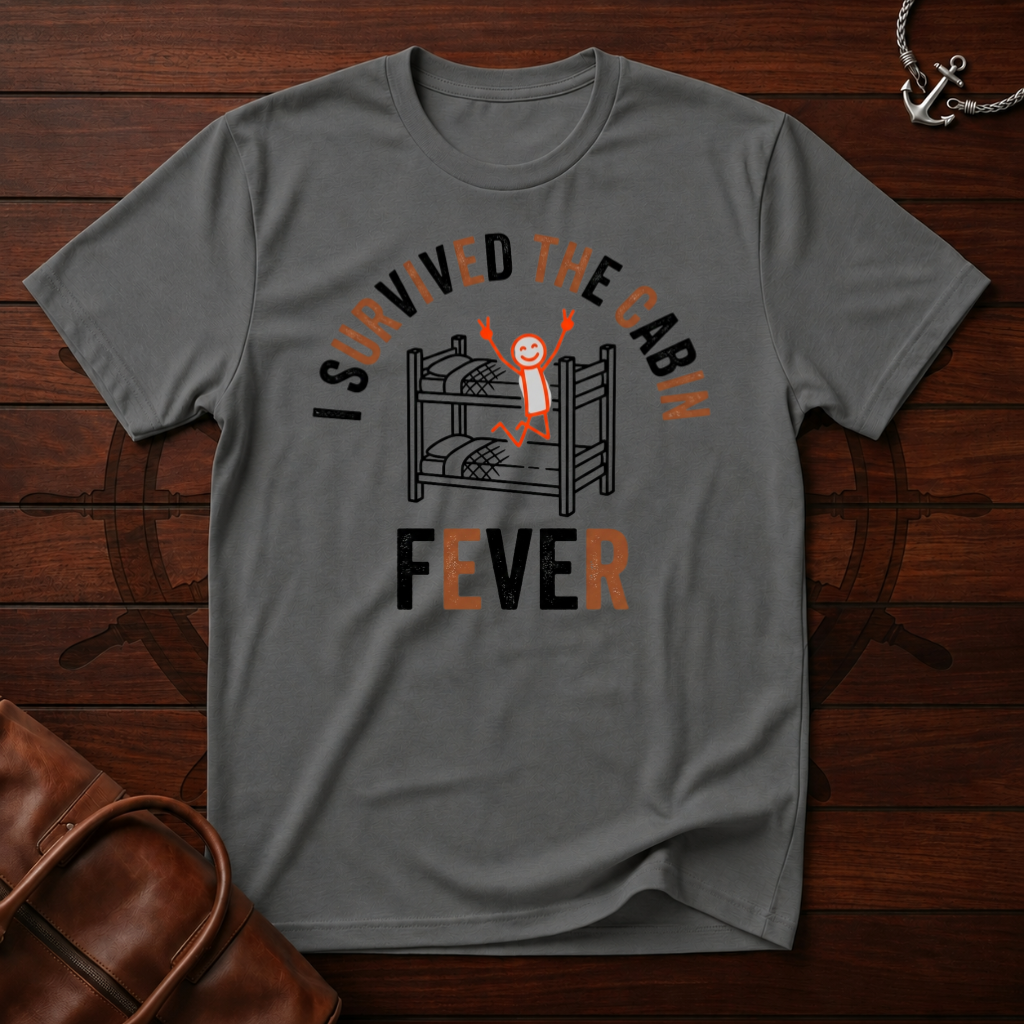 I Survived The Cabin Fever T-Shirt