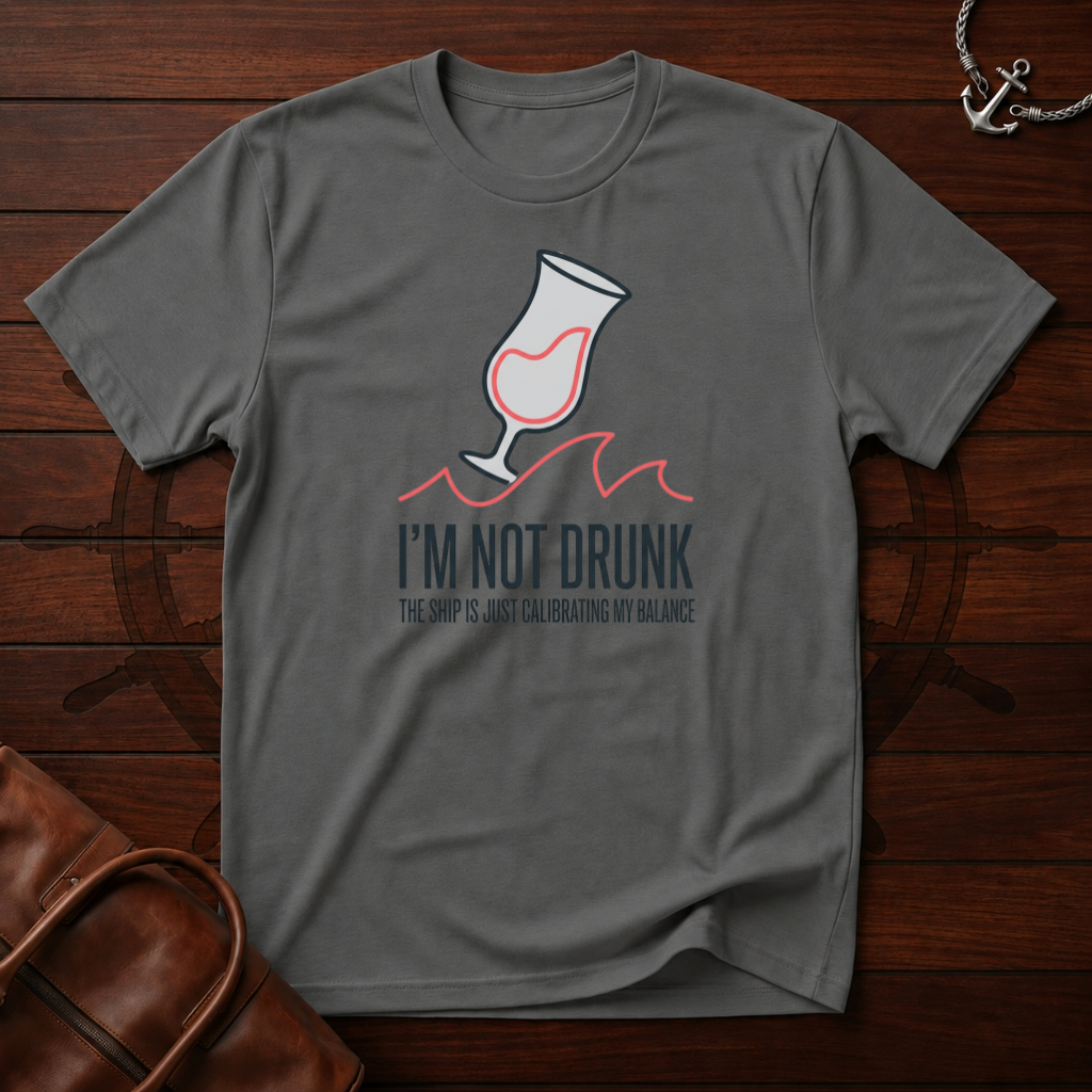 I'm Not Drunk 2 T-Shirt