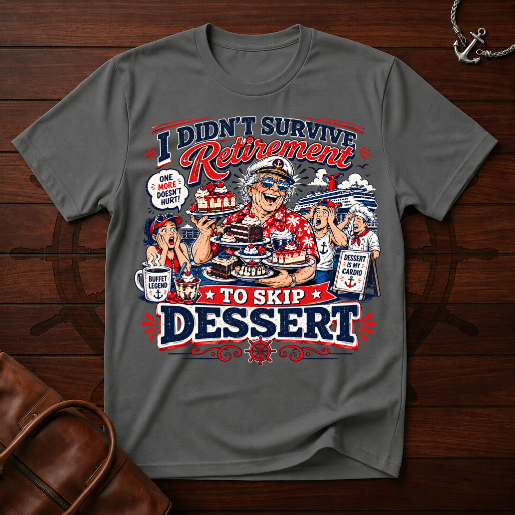Didn't Survive Retirement T-Shirt
