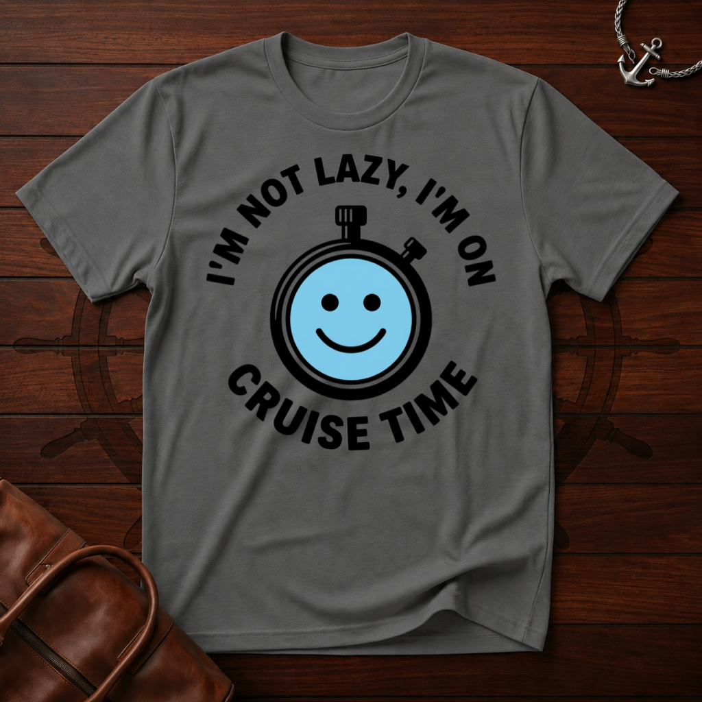 I'm On Cruise Time T-Shirt