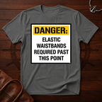 Danger Elastic Waistbands T-Shirt