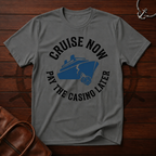 Pay Casino Later T-Shirt