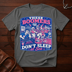 Boomers Don't Sleep T-Shirt