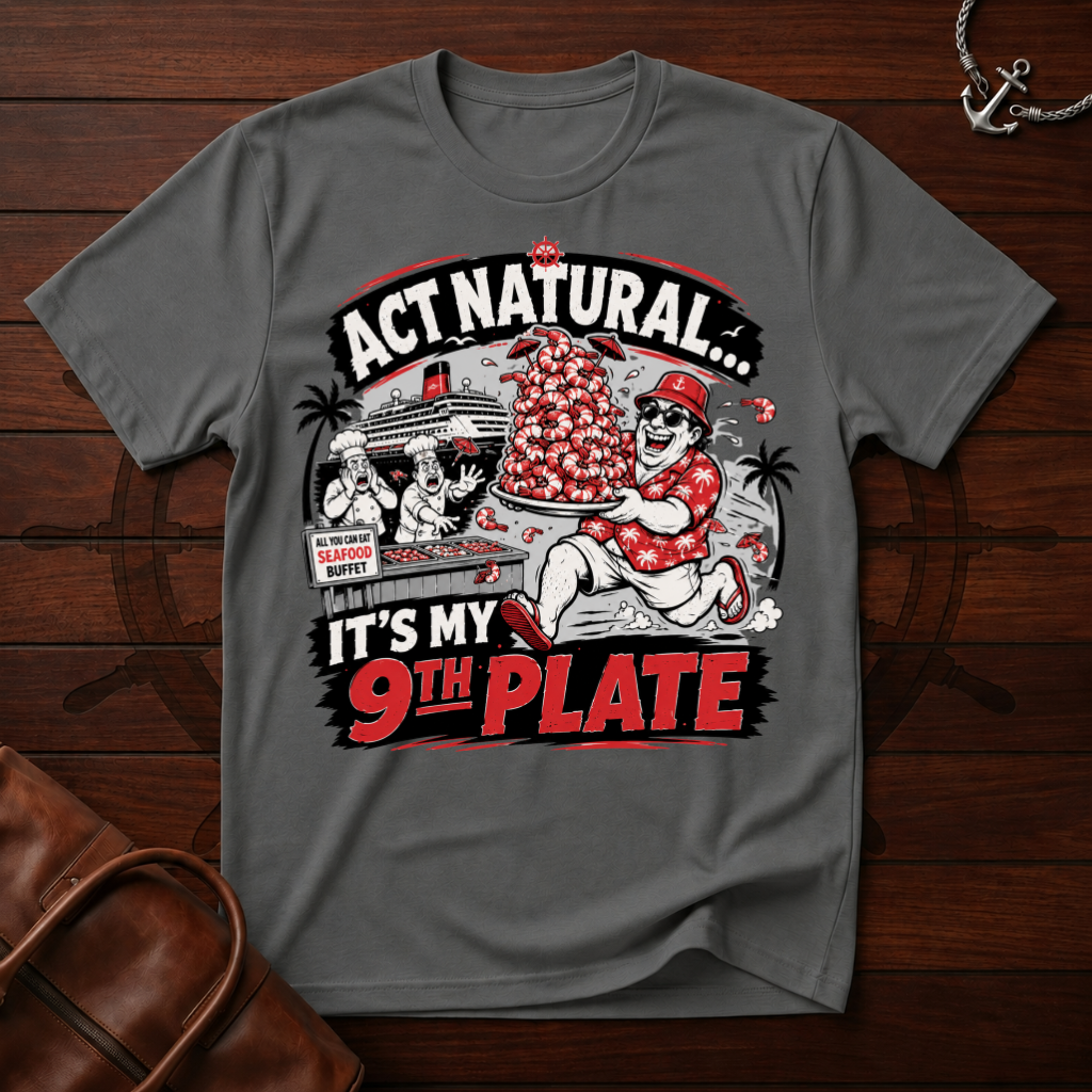 Act Natural T-Shirt