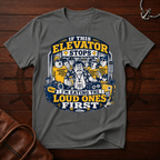 If Elevator Stops T-Shirt