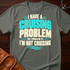Cruising Problem T-Shirt
