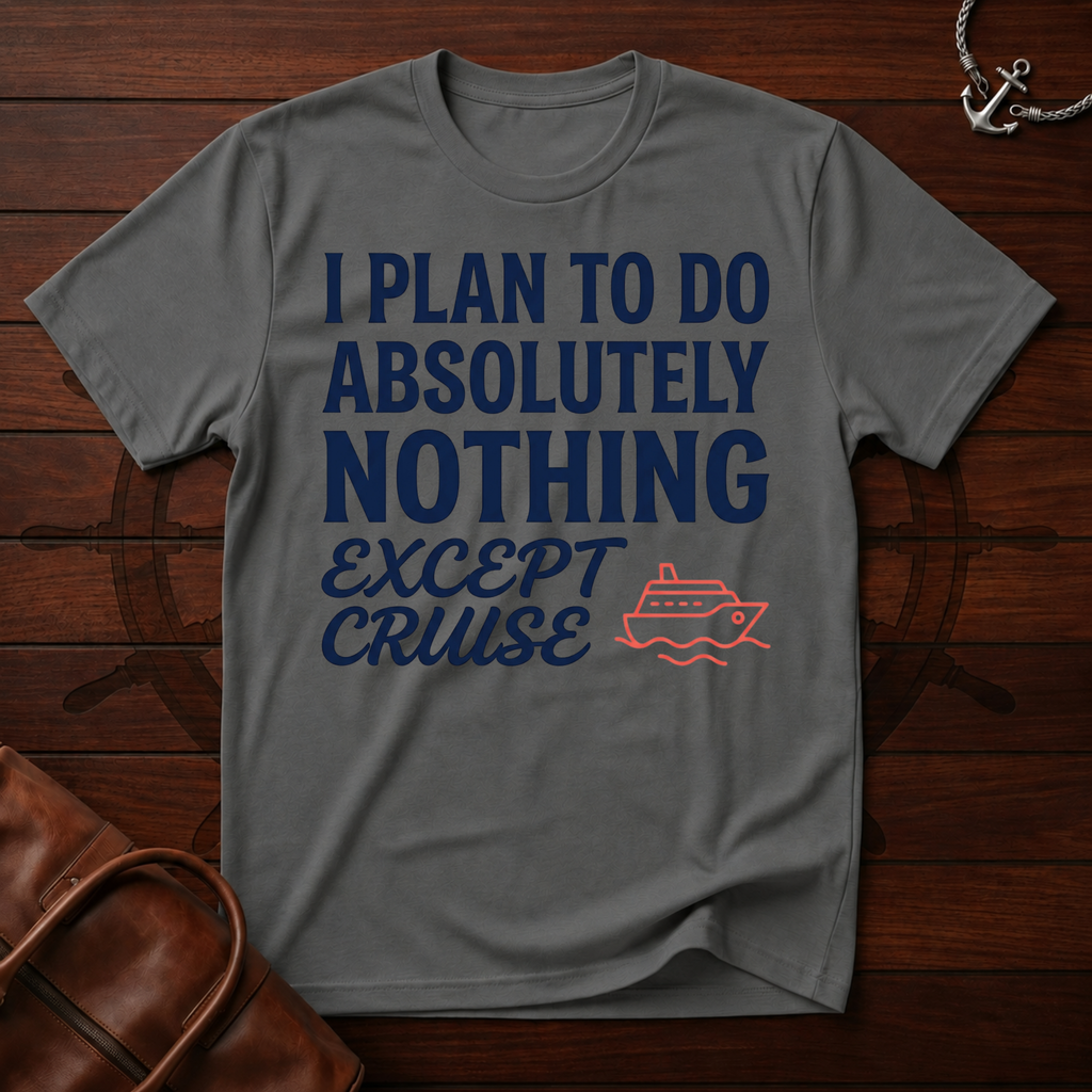 Do Absolutely Nothing T-Shirt