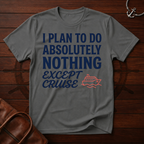 Do Absolutely Nothing T-Shirt