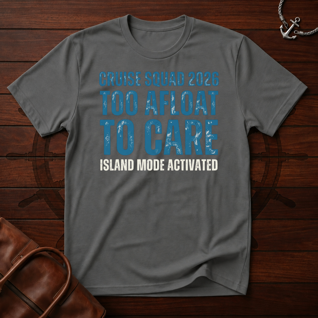 Too Afloat to Care T-Shirt