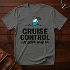 Cruise Control T-Shirt