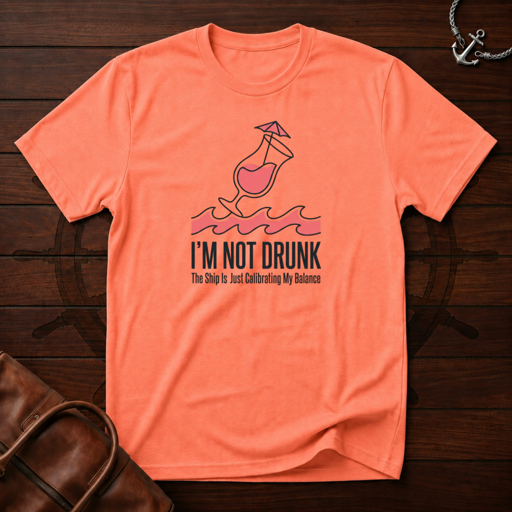 I'm Not Drunk T-Shirt
