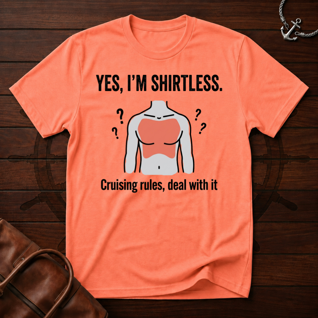Yes I'm Shirtless T-Shirt