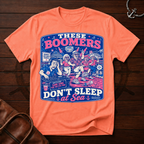 Boomers Don't Sleep T-Shirt