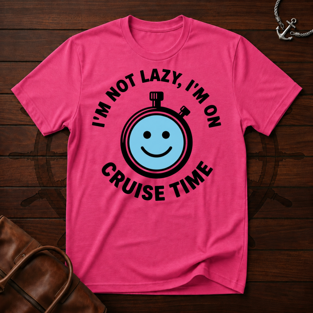 I'm On Cruise Time T-Shirt