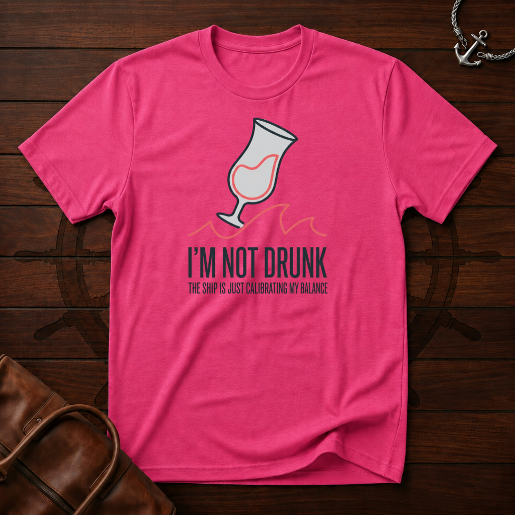 I'm Not Drunk 2 T-Shirt