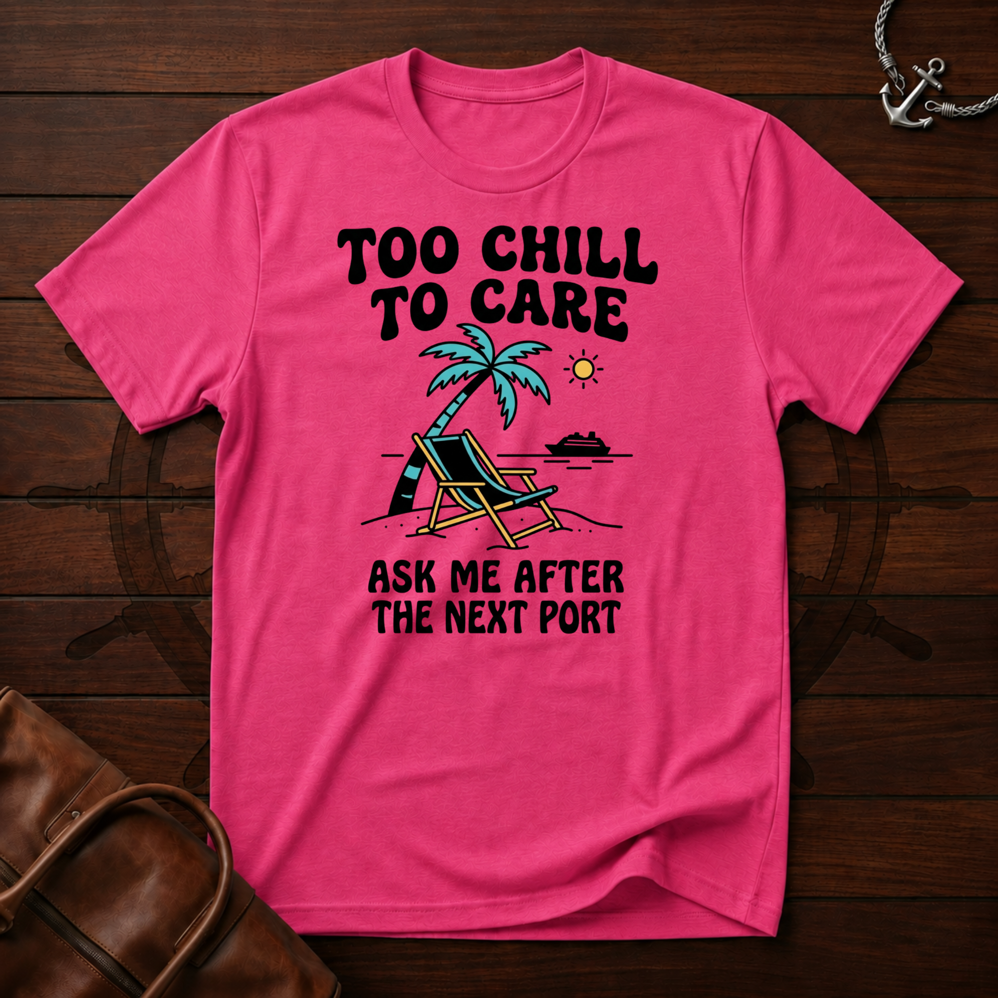 Too Chill T-Shirt
