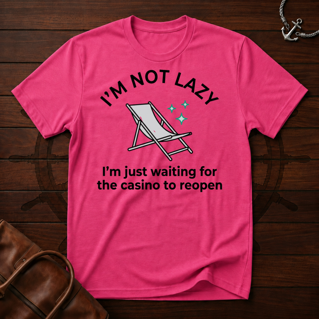 I'm Not Lazy T-Shirt