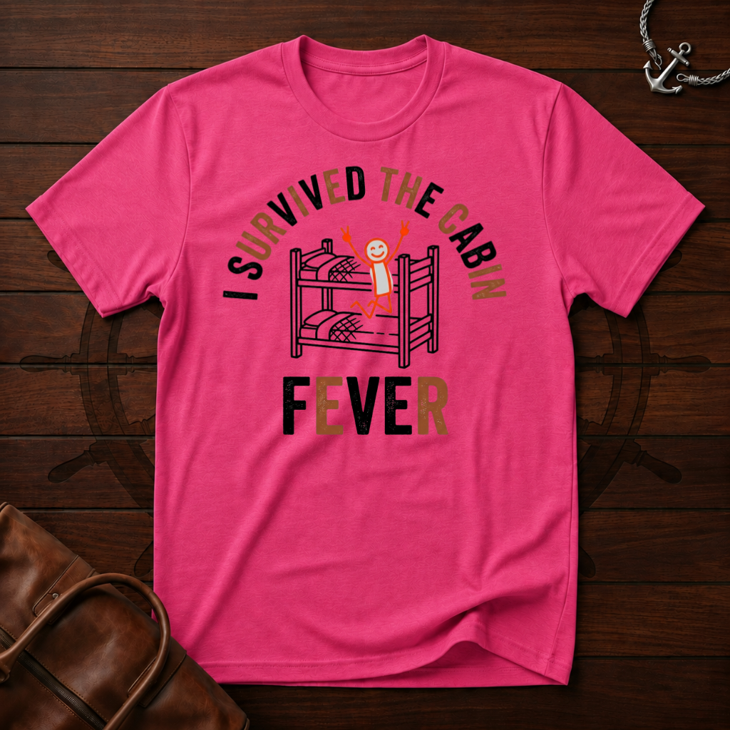 I Survived The Cabin Fever T-Shirt