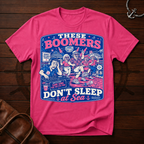 Boomers Don't Sleep T-Shirt