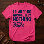Do Absolutely Nothing T-Shirt