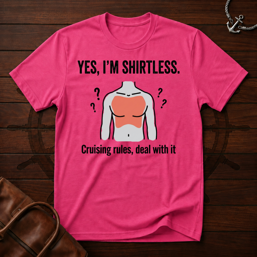 Yes I'm Shirtless T-Shirt