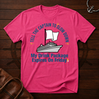 Drink Package Expires T-Shirt