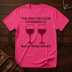 The Only Decision T-Shirt