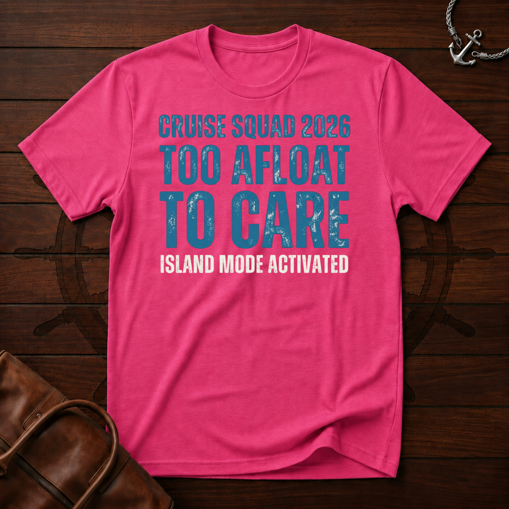Too Afloat to Care T-Shirt