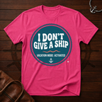 I Don't Give a Ship T-Shirt