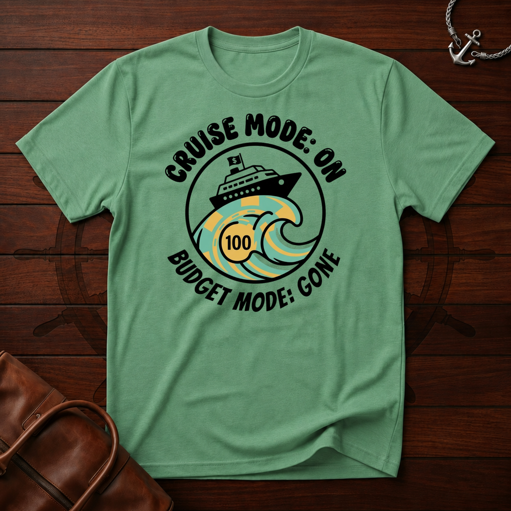 Cruise Mode On T-Shirt
