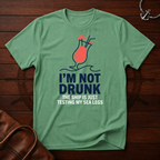 I'm Not Drunk T-Shirt