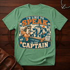 Speak To The Captain T-Shirt