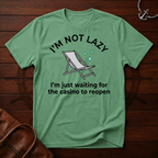 I'm Not Lazy T-Shirt