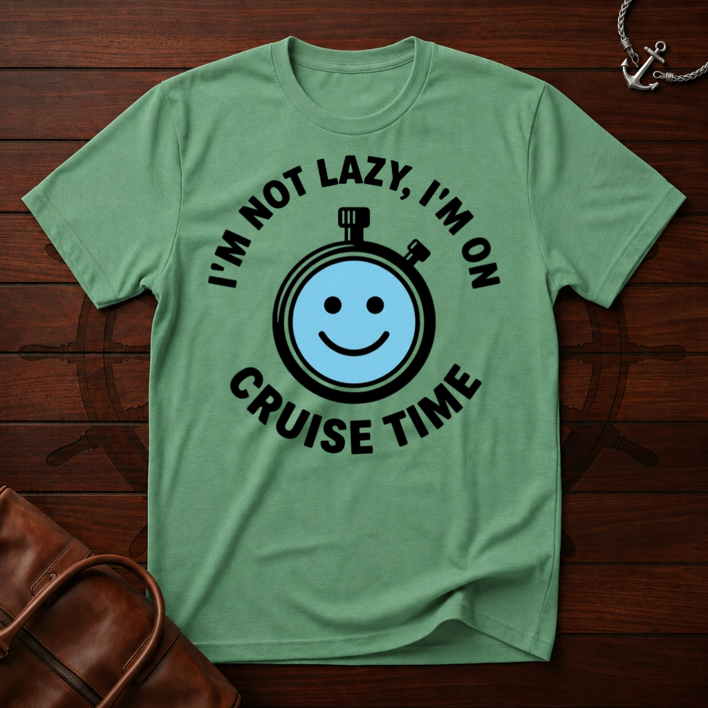 I'm On Cruise Time T-Shirt