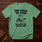 Too Chill T-Shirt