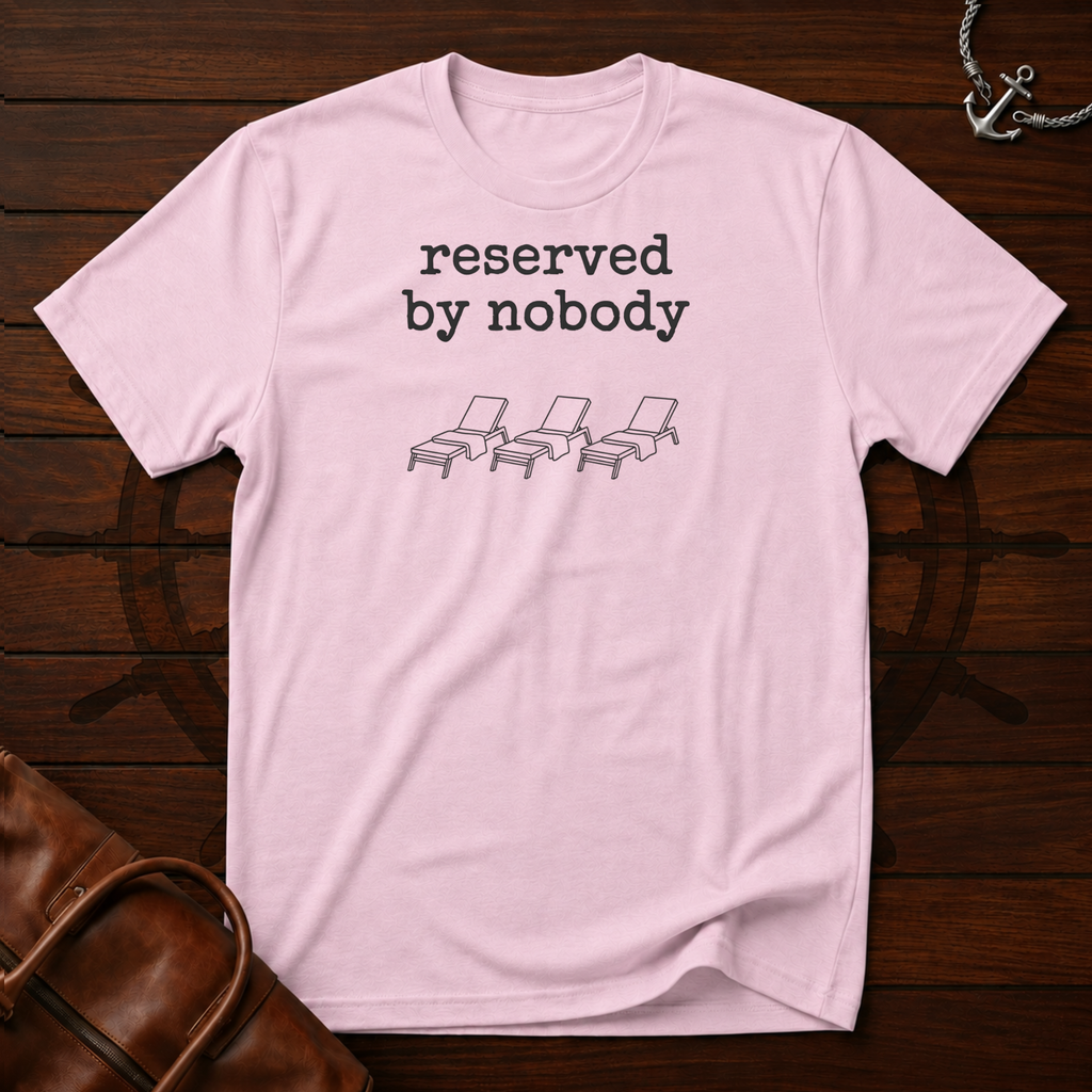 Reserved By Nobody T-Shirt