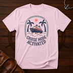 Cruise Mode Activated T-Shirt