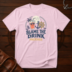 Blame The Drink T-Shirt