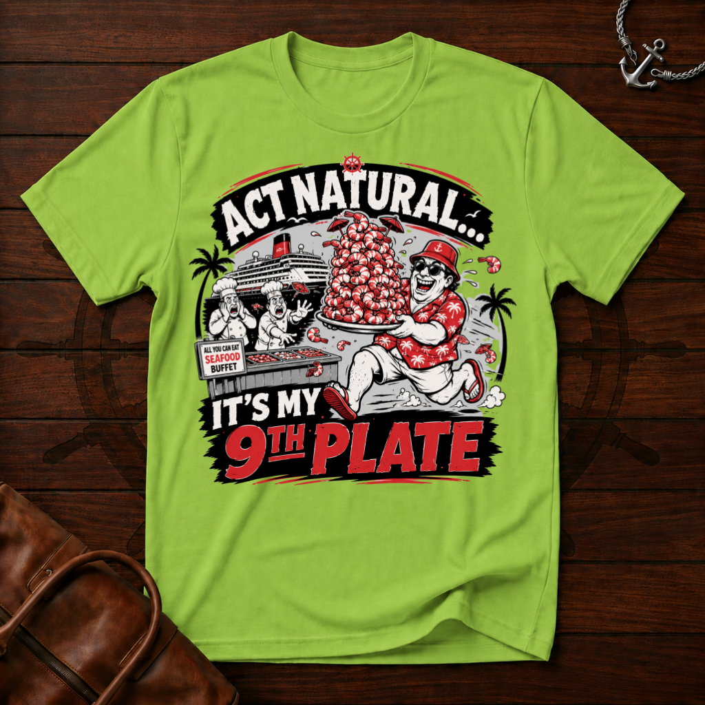 Act Natural T-Shirt