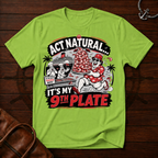 Act Natural T-Shirt