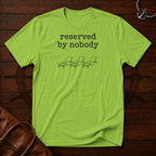 Reserved By Nobody T-Shirt