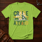 Cruise Mode Activated T-Shirt