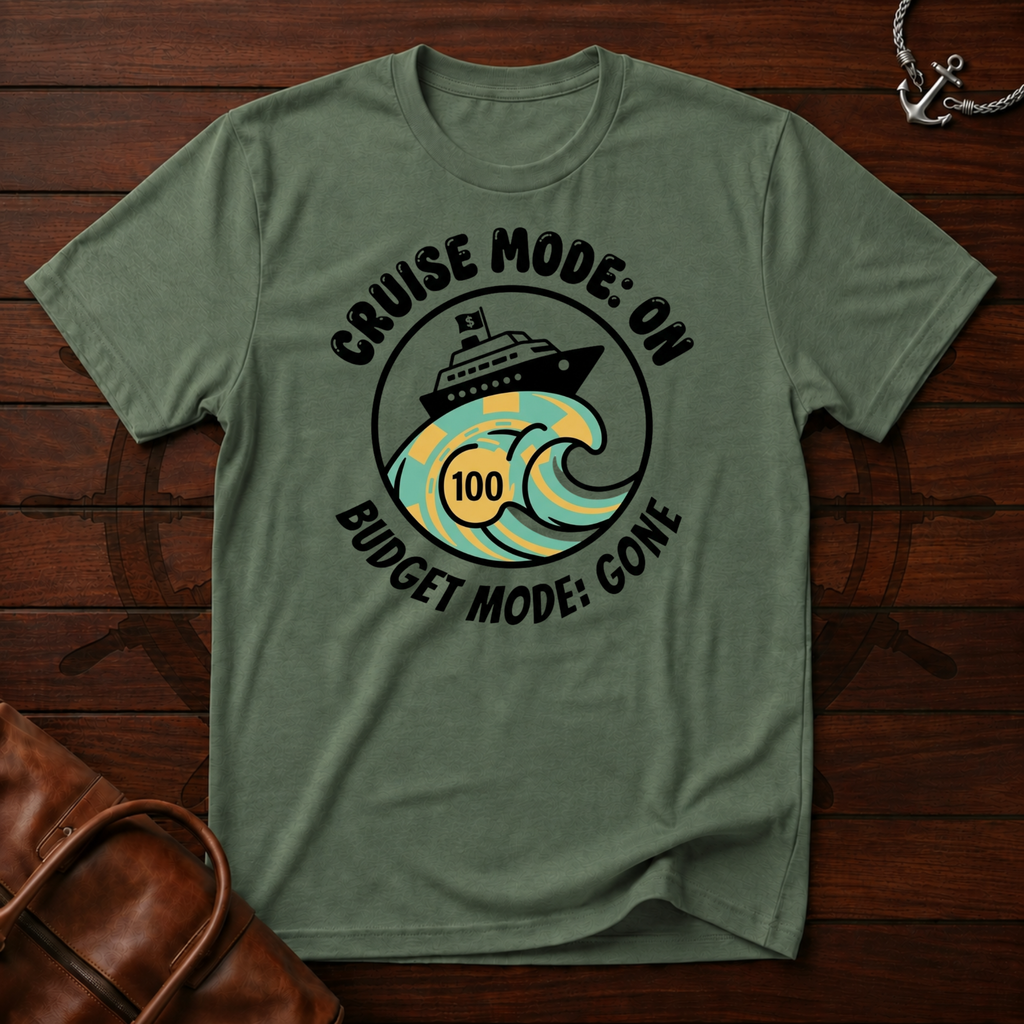 Cruise Mode On T-Shirt