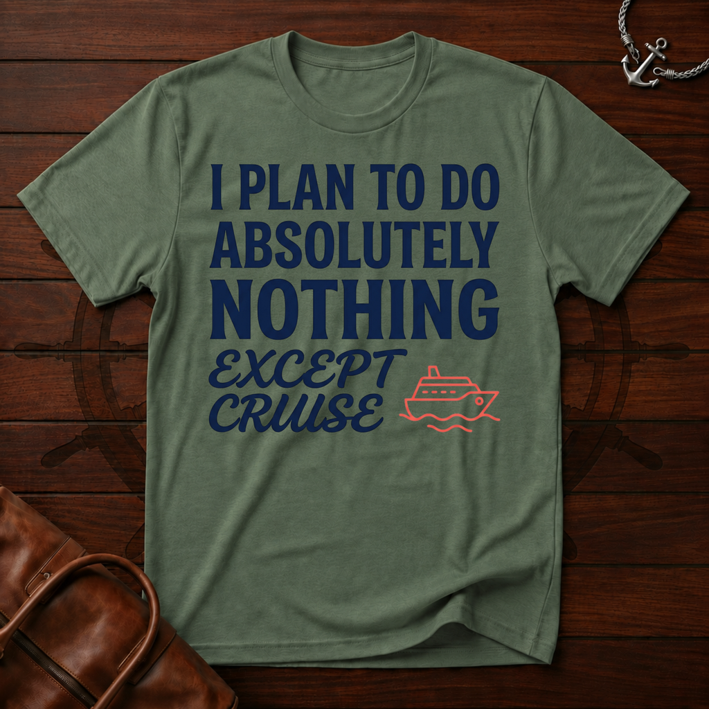 Do Absolutely Nothing T-Shirt