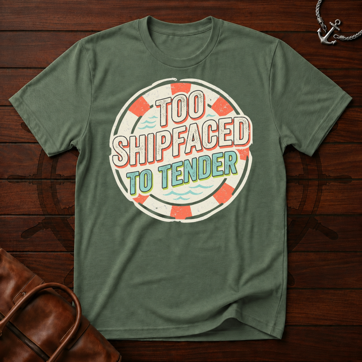 Too Shipfaced to Tender T-Shirt