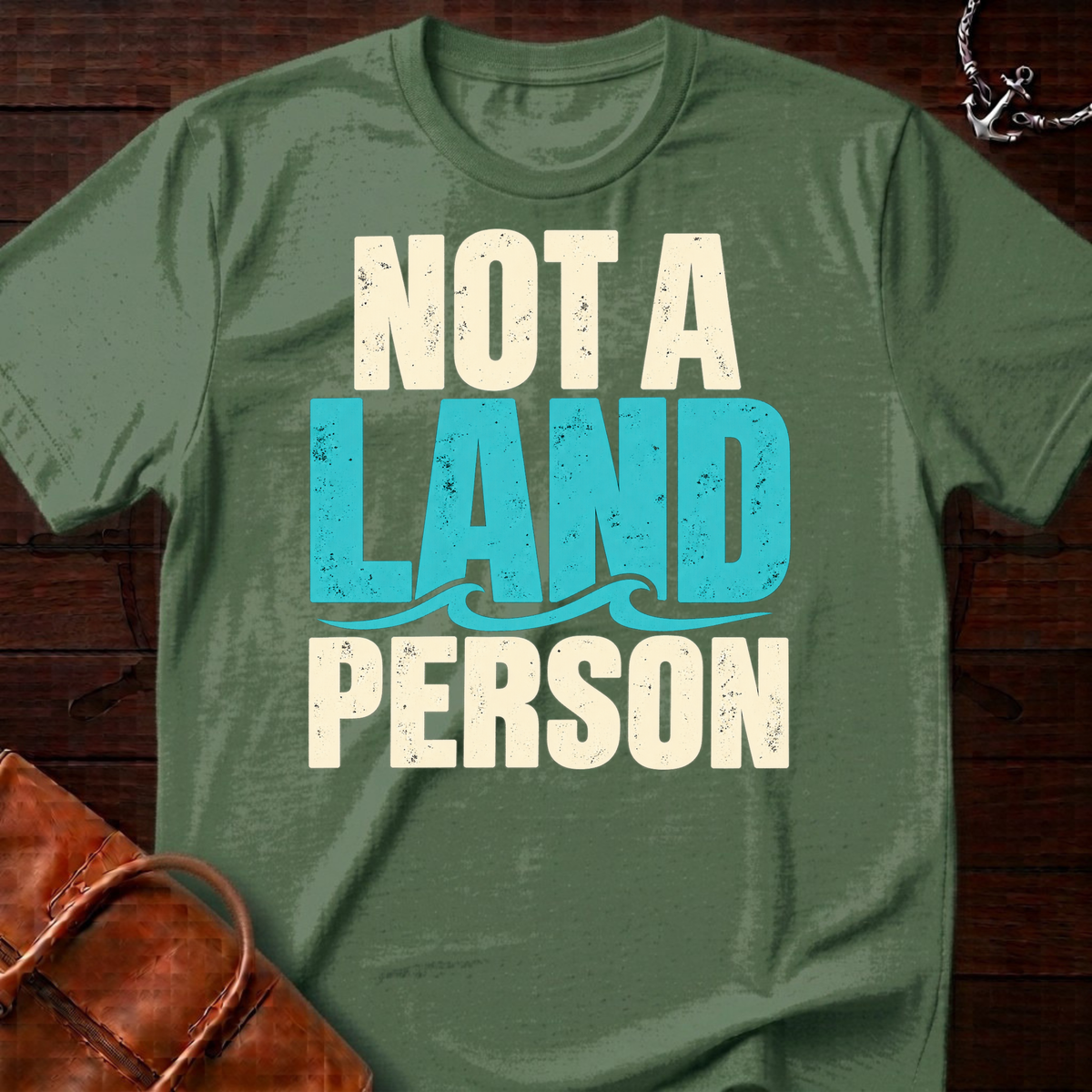 Not A Land Person T-Shirt